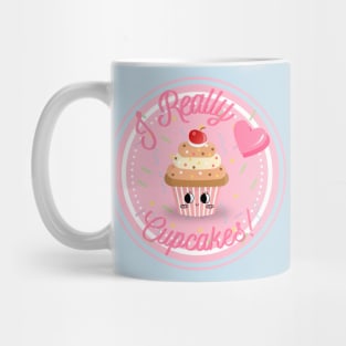I Really Love Cupcakes! - Cute Design Mug